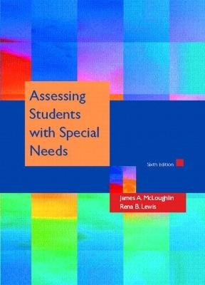 Assessing Students with Special Needs - James A. McLoughlin, Rena B. Lewis