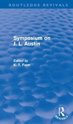 Symposium on J. L. Austin (Routledge Revivals)