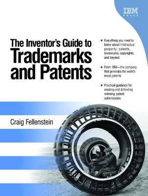 The Inventor's Guide to Trademarks and Patents