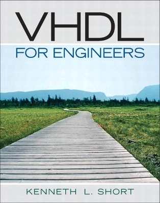 VHDL for Engineers - Kenneth Short