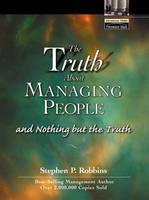 The Truth About Managing People...and Nothing But the Truth