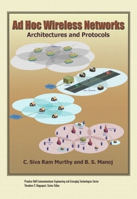 Ad Hoc Wireless Networks - C. Siva Ram Murthy, B. S. Manoj