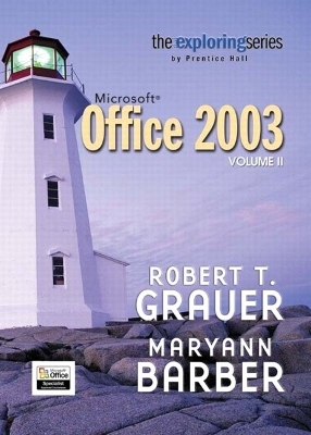 Exploring Microsoft Office 2003 Volume 2