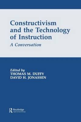 Constructivism and the Technology of Instruction - 