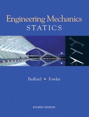 Engineering Mechanics - Statics - Anthony M. Bedford, Wallace Fowler
