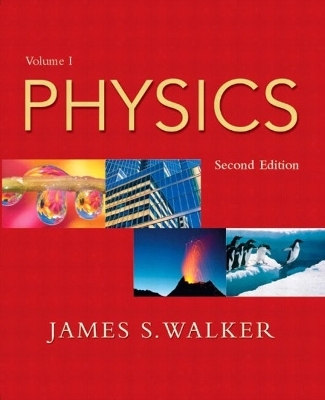Physics, Volume 1 - James S. Walker