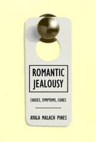Romantic Jealousy -  Ayala Malach Pines