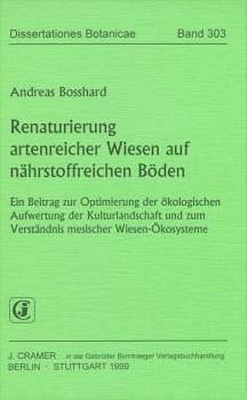 Renaturierung artenreicher Wiesen auf n&auml;hrstoffreichen B&ouml;den - Andreas Bosshard