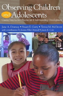Observing Children and Adolescents CD - Jane Downey, Teresa M. McDevitt, Stewart Garry, Jeanne Ellis Ormrod