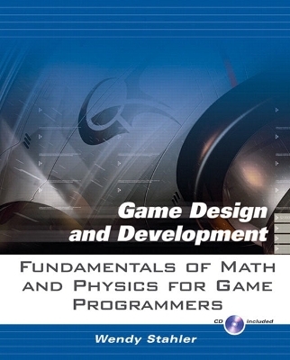 Fundamentals of Math and Physics for Game Programmers - Wendy Stahler