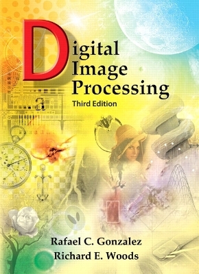 Digital Image Processing - Rafael C. Gonzalez, Richard E. Woods