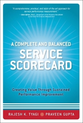 A Complete and Balanced Service Scorecard - Rajesh K. Tyagi, Praveen K. Gupta