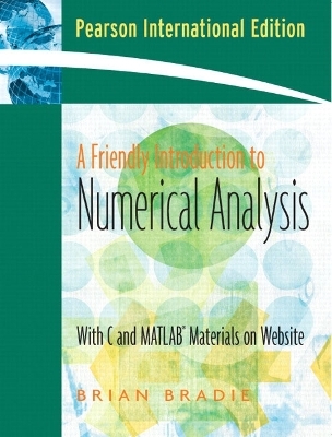 A Friendly Introduction to Numerical Analysis - Brian Bradie