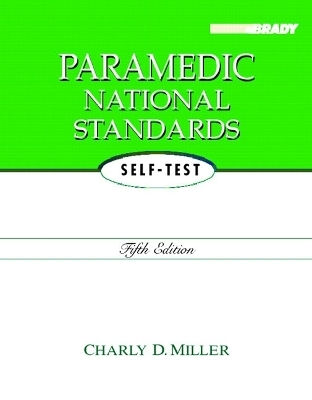 Paramedic National Standards Self-Test - Charly D. Miller