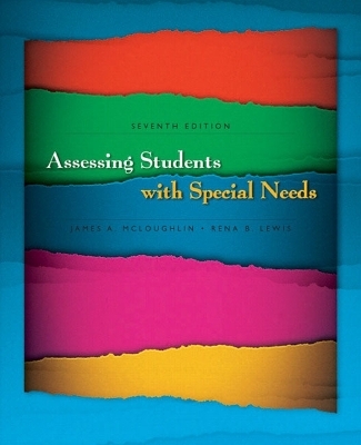 Assessing Students with Special Needs - James A. McLoughlin, Rena B. Lewis