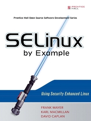 SELinux by Example - Frank Mayer, Karl MacMillan, David Caplan