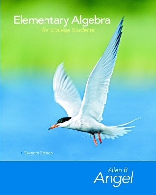 Elementary Algebra for College Students - Allen R. Angel