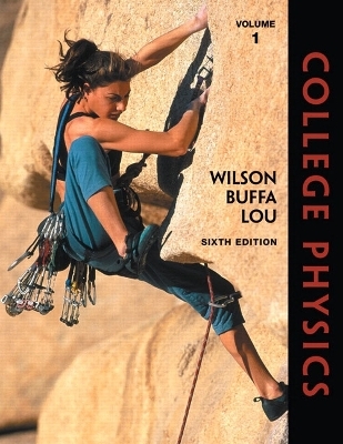 College Physics, Volume 1 - Jerry D Wilson, Anthony J Buffa, Bo Lou