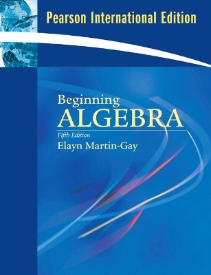 Beginning Algebra - Elayn Martin-Gay