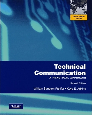 Technical Communication - William S. Pfeiffer, Kaye A. Adkins