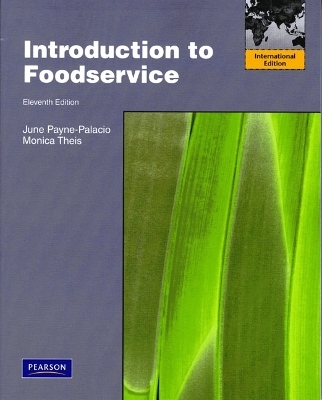 Introduction to Foodservice - June Payne-Palacio  Ph.D.  RD, Monica Theis