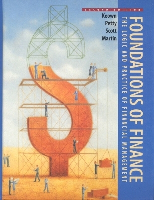 Foundations of Finance - Arthur J. Keown, J. William Petty, David F. Scott  JR., John D. Martin