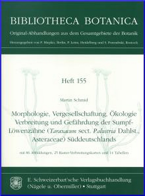 Morphologie, Vergesellschaftung, &Ouml;kologie, Verbreitung und Gef&auml;hrdung der Sumpf-L&ouml;wenz&auml;hne (Taraxacum sect. Palustria Dahlst., Asteraceae) S&uuml;ddeutschlands - Martin Schmid