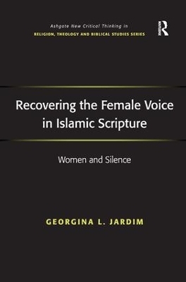 Recovering the Female Voice in Islamic Scripture - Georgina L. Jardim
