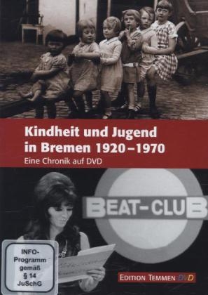 Kindheit und Jugend in Bremen 1920-1970 - Eine Chronik, 1 DVD