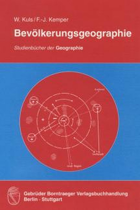 Bev&ouml;lkerungsgeographie - Wolfgang Kuls, Franz J Kemper