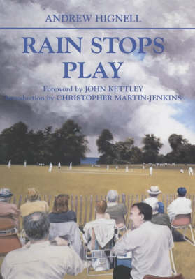 Rain Stops Play -  Andrew Hignell