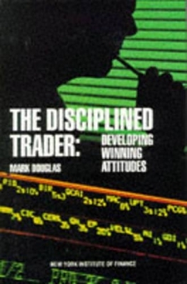 The Disciplined Trader -  Douglas