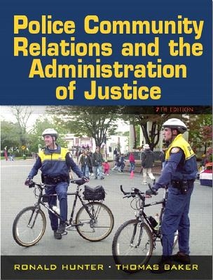 Police Community Relations and the Administration of Justice - Ronald D. Hunter, Thomas D. Barker, Pamela D. Mayhall