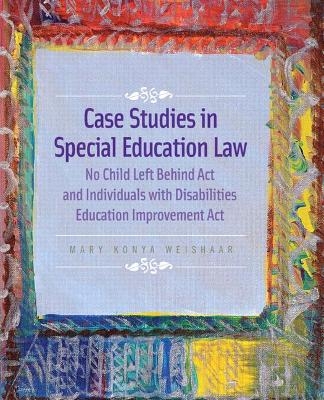 Case Studies in Special Education Law - Mary Weishaar