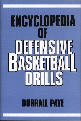 Encyclopedia Of Defensive Basketball Drills