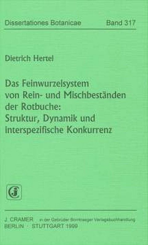 Das Feinwurzelsystem von Rein- und Mischbest&auml;nden der Rotbuche - Dietrich Hertel