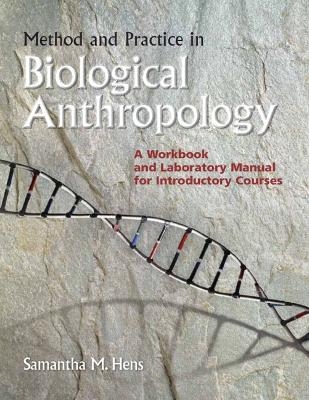 Method and Practice in Biological Anthropology - Samantha M. Hens