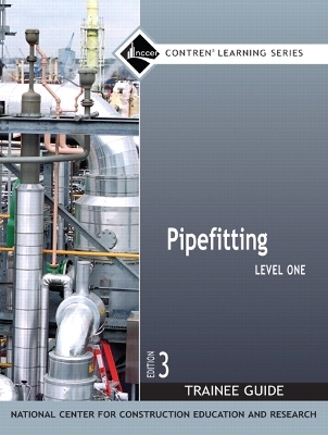 Pipefitting Trainee Guide, Level 1