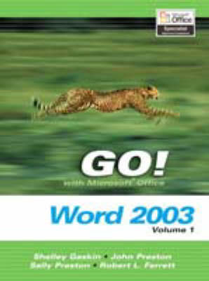 Go! with Microsoft Word 2003, Volume 1 and Go! Student CD - Sally Preston