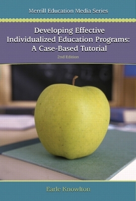 Developing Effective Individualized Education Programs - Earle Knowlton