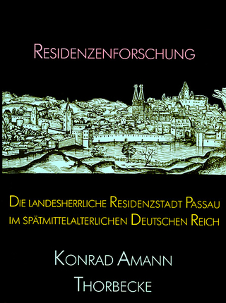 Die landesherrliche Residenzstadt Passau im spätmittelalterlichen Deutschen Reich