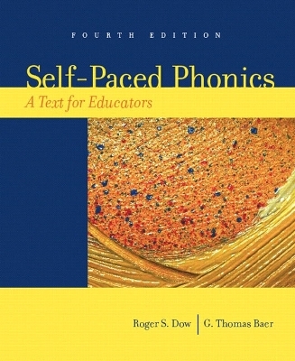 Self-Paced Phonics - Roger S. Dow, G. Thomas Baer