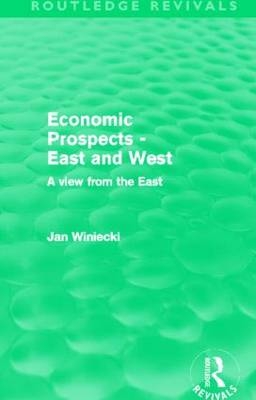 Economic Prospects - East and West -  Jan Winiecki