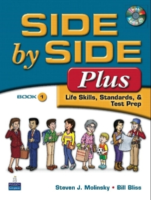 Side by Side Plus 1: Life Skills, Standards, & Test Prep - Steven J. Molinsky, Bill Bliss