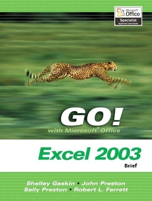 GO! with Microsoft Office Excel 2003 Brief and Student CD Package