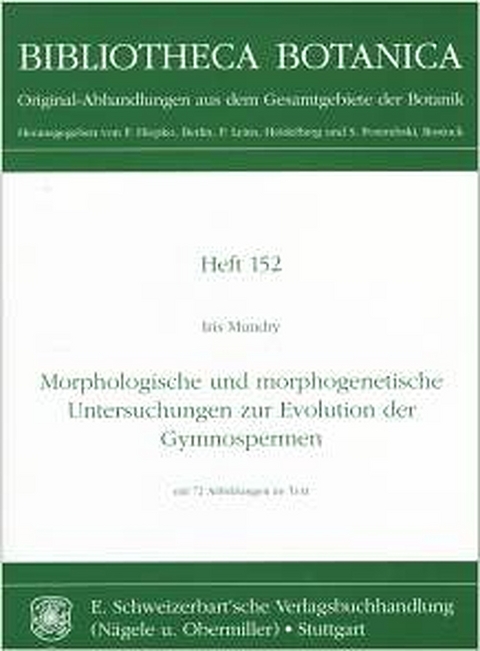 Morphologische und morphogenetische Untersuchungen zur Evolution der Gymospermen - Iris Mundry