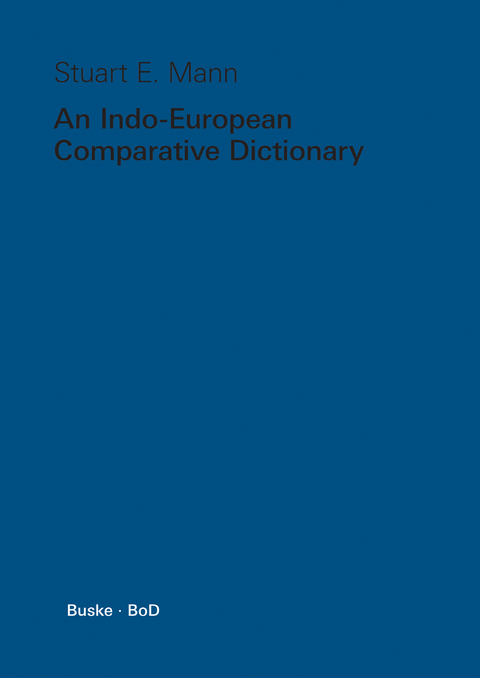 An Indo-European Comparative Dictionary - Stuart E. Mann