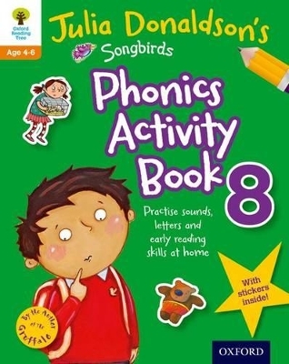 Oxford Reading Tree Songbirds: Julia Donaldson's Songbirds Phonics Activity Book 8 - Julia Donaldson