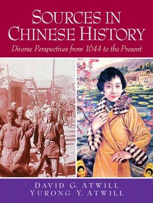 Sources in Chinese History - David Atwill, Yurong Atwill