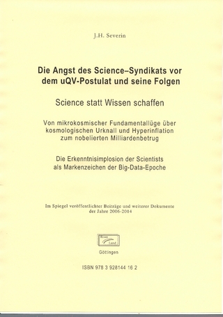 Die Angst des Science-Syndikats vor dem uQV-Postulat und seine Folgen